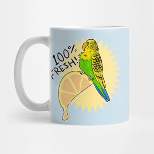 100% Fresh! Budgie certified! Mug